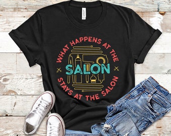 What Happens At The Salon, Hairstylist Shirt, Hair Stylist Shirt, Hairstylist Gift