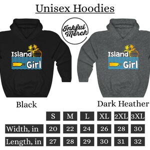 May include: Black and dark heather unisex hoodies with the text "Island Girl" and a palm tree graphic. Size chart shows width and length in inches for sizes S through 3XL.