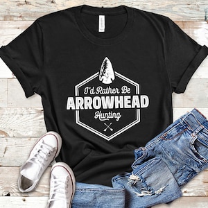 I&#39;d Rather Be Arrowhead Hunting, Arrowhead Shirt, Tank Top, Hoodie, Arrowhead T-Shirt, Arrowhead Hunting, Arrowhead Gifts