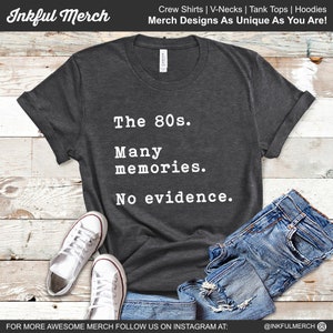80s Clothing Women Men | 80s Shirt | 80s TShirt | 1980s Clothing | 80s TShirts | The 80s Many Memories No Evidence bild 2