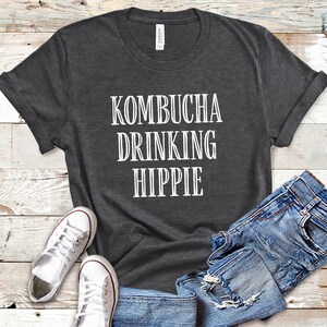 Kombucha Drinking Hippie, Kombucha Shirt, Tank Top, Hoodie, Kombucha Tshirt, Kombucha Gift, Kombucha Girl, Kombucha Tea, Kombucha Drink