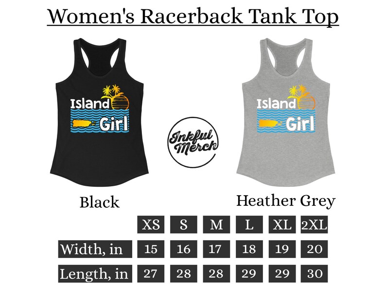 May include: Racerback tank top with "Island Girl" text and a palm tree graphic. The tank top is available in black and heather grey. Size chart shows measurements in inches for XS, S, M, L, XL, and 2XL.