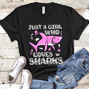 Just A Girl Who Loves Sharks, Shark Shirt For Women, Shark Tank Top Women, Shark Hoodie, Shark Shirt For Girls