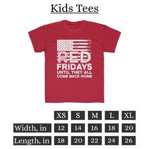 May include: Red t-shirt with a distressed American flag graphic and the text "Red Fridays Until They All Come Back Home". The shirt is available in sizes XS-XL. The size chart shows the width and length of the shirt in inches.