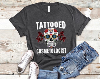 Cosmetology Shirts Tattooed Cosmetologist Gifts