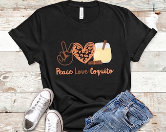 Peace Love Coquito Shirt, Puerto Rico Shirt, Boricua Shirt, Puerto Rico TShirt, Puerto Rican Shirt, Puerto Rico Gifts