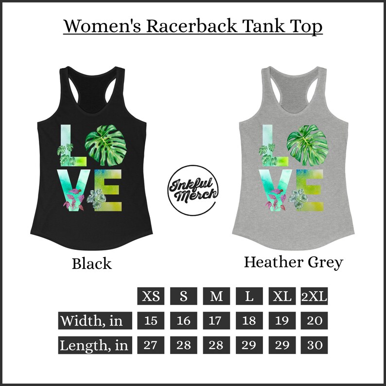 May include: A racerback tank top with the word "LOVE" printed on the front. The letters are decorated with green and blue tropical leaves. The tank top is available in black and heather grey. Size chart included with measurements in inches.