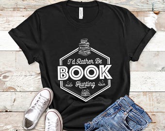 Book Lover Shirt, Reading Gift, Book Hunting Tee, Bibliophile Apparel, Bookworm Gift, Bookish Fashion, Library Shirt, Book Club Tee