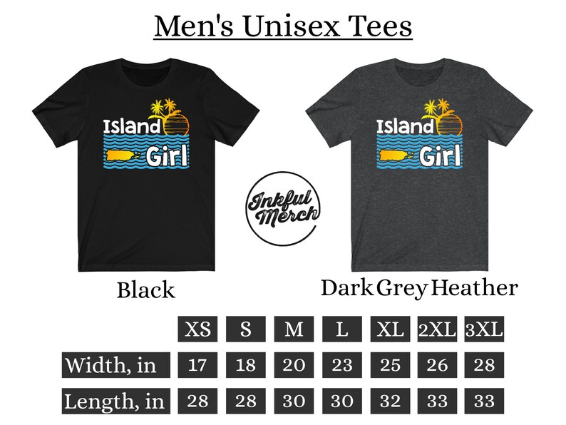 May include: Unisex t-shirt with the text "Island Girl" in a colorful, retro font. The shirt is available in black and dark grey heather. A size chart shows the width and length in inches for sizes XS to 3XL.
