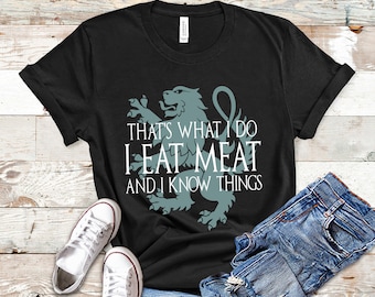 Carnivore Shirt I Eat Meat And Know Things