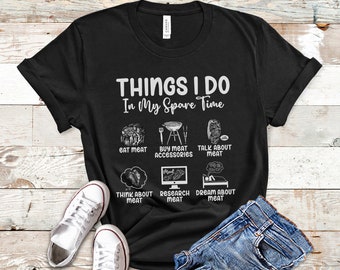 Carnivore Meat Eater TShirt, Carnivore Shirt, Meat Lover Gift, Carnivore Diet, Meat Lover Gift, Meat Shirt, Things I Do In My Spare Time