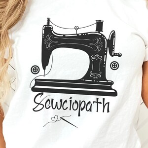 Sewing Shirt, Funny Sew TShirt, Women Shirt, Sewciopath Tee, Shirts for Women, Sewing Lover Shirt, Quilter Gift