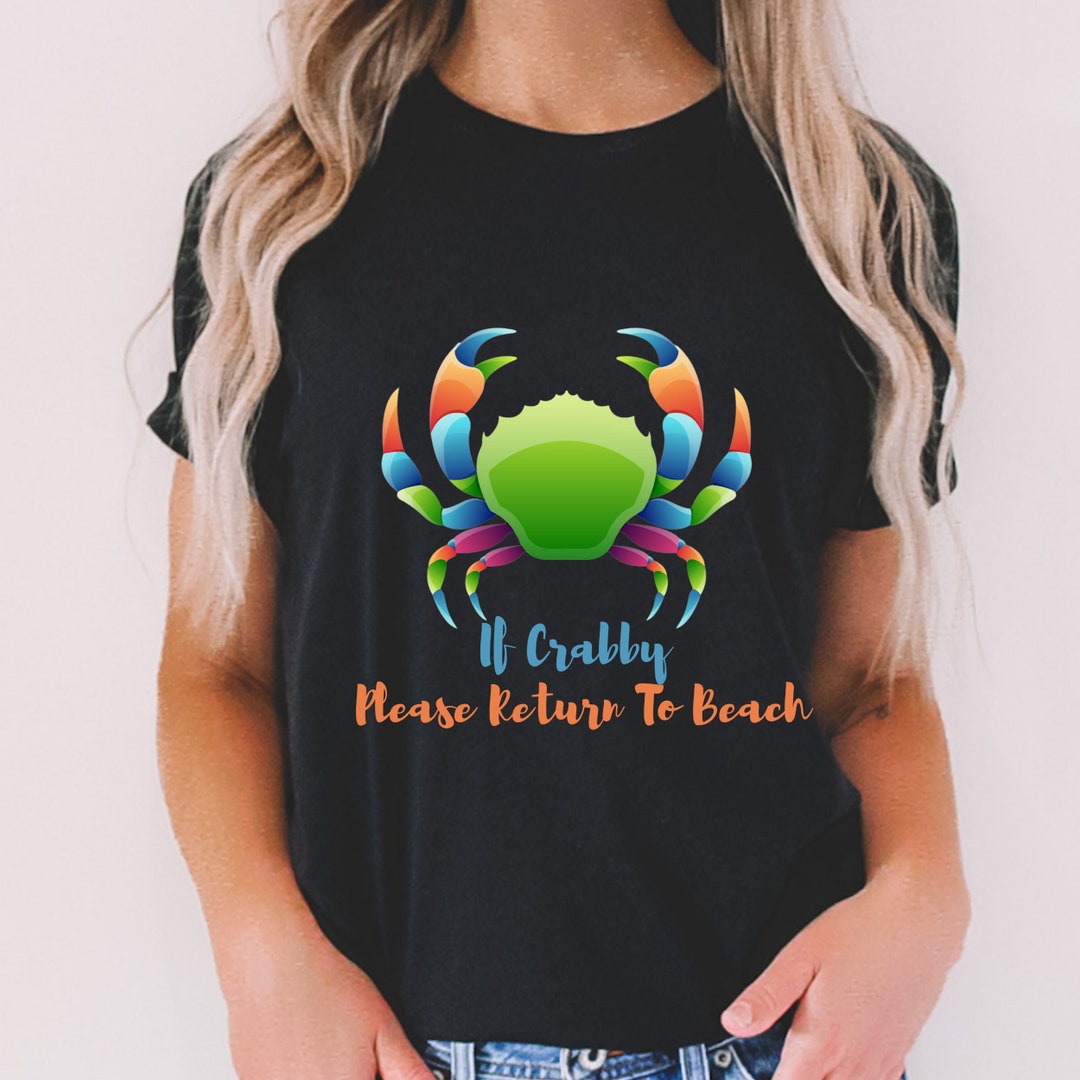 Funny Beach Shirt, Summer Shirt for Women and Men, If Crabby Please