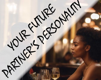 Your Future Partner's Personality (For Single People Only) - Same Day