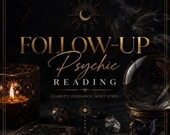 Follow Up Psychic Reading: Clairvoyant Guidance (Written or Audio) Within 24 Hrs