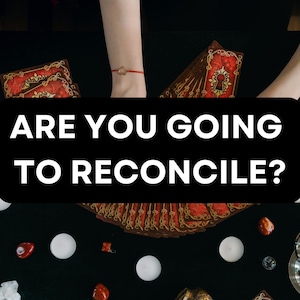 Réconciliation Lecture psychique le jour même OUI OU NON Petite lecture dans les 24 heures Aucun outil Amour Ex amant Ex partenaire