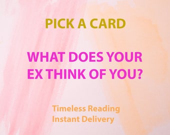 PICK A CARD - What Does Your Ex Think Of You? - Instant Delivery - Digital File