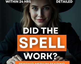 Spell Check Psychic Reading: Did The Spell Work? (PDF File) Within 24 Hrs
