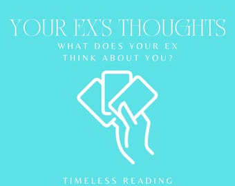 PICK A CARD - What Does Your Ex Think Of You? - Instant Delivery - Digital File