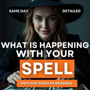 May include: A woman wearing a black hat and jacket smiles at the viewer. The image has text that reads "WHAT IS HAPPENING WITH YOUR SPELL" and "PSYCHIC MEDIUM READING". The words "SAME DAY" and "DETAILED" are also present.