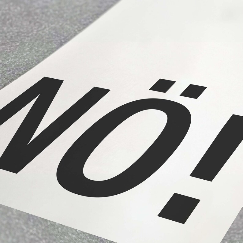May include: A black and white image with the word "NO!" in bold, block letters.