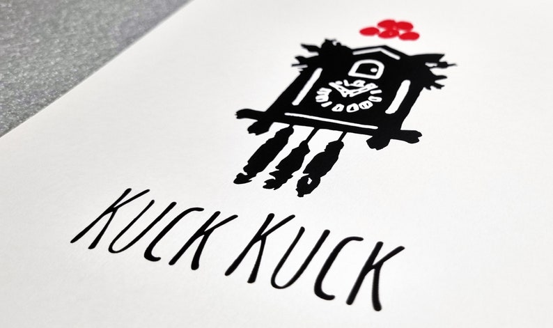 May include: Black and white illustration of a cuckoo clock with red accents. The clock has a face with Roman numerals and a pendulum. The text "KUCK KUCK" is written below the clock.
