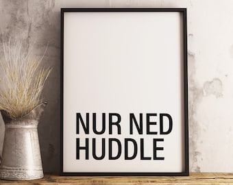 Black Forest picture NUR NED HUDDLE, Baden dialect, Black Forest dialect picture, Baden saying, Black Forest decoration for kitchen