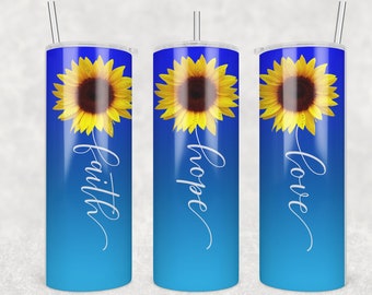 20oz Skinny Tumbler Sunflower PNG, 20oz tumbler floral png, 20oz Faith hope love png, Christian tumbler png, Faith tumbler png, digital png