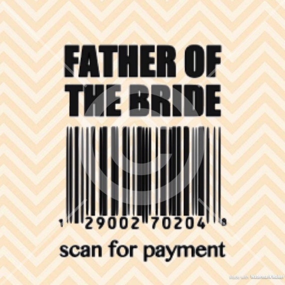Download Father Of The Bride Scan For Payment Svg Father Of The Bride Etsy