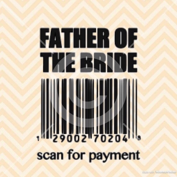 Download Father of the bride scan for payment svg father of the bride | Etsy