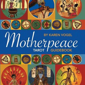 Motherpeace Tarot Guidebook