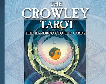 Der Crowley Tarot: Das Handbuch zu den Karten