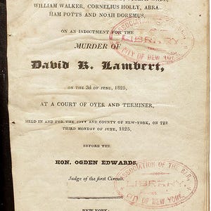 May include: A black and white book cover with the title "Trial of David K. Lambert" printed in bold font. The book cover also includes the date "June 3rd, 1825" and the location "New York City".