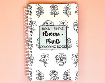 Flowers + Plants Bold + Simple Coloring Book | Coloring Book for Adults, Flowers Coloring Book, Plants Coloring Book, Minimal Coloring Book