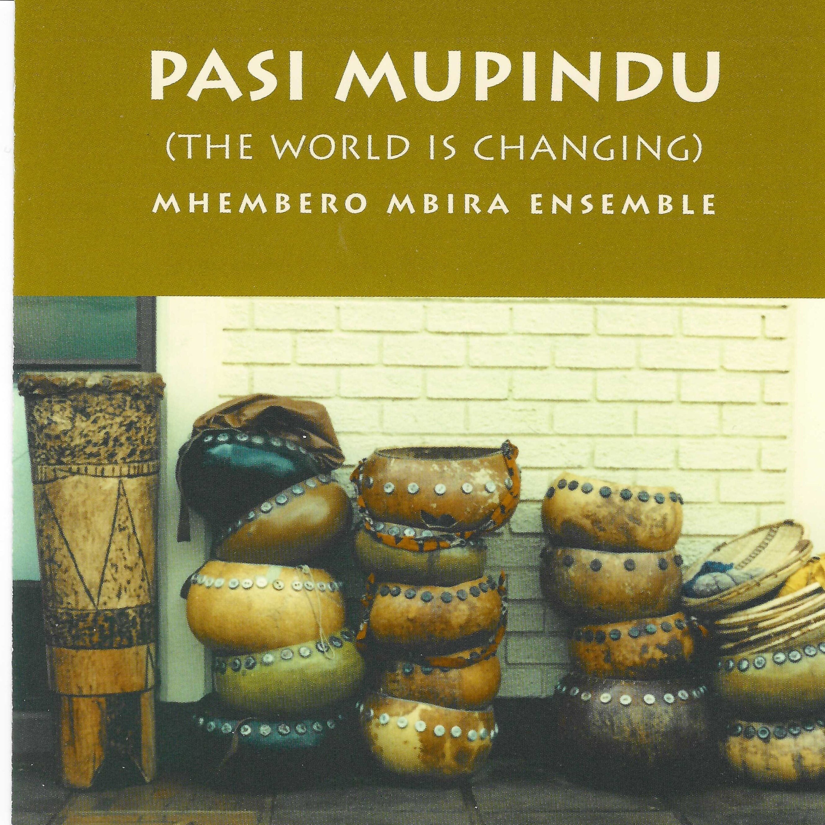 PASI MUPINDU - The World is Changing)  Membro Mbira Ensemble    Box 813