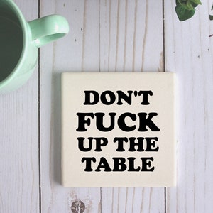 Don't fuck up de tabel gepersonaliseerde Coaster, aangepaste stenen Coasters met Sweary slecht woord, sarcastische grappige Coaster, cussing ongepaste geschenken