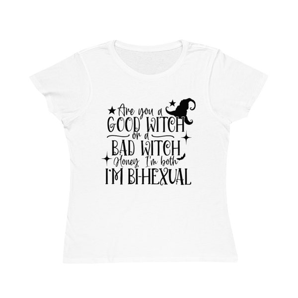 Are you a good witch or bad witch, Honey Im bi-hexual Organic Classic T-Shirt