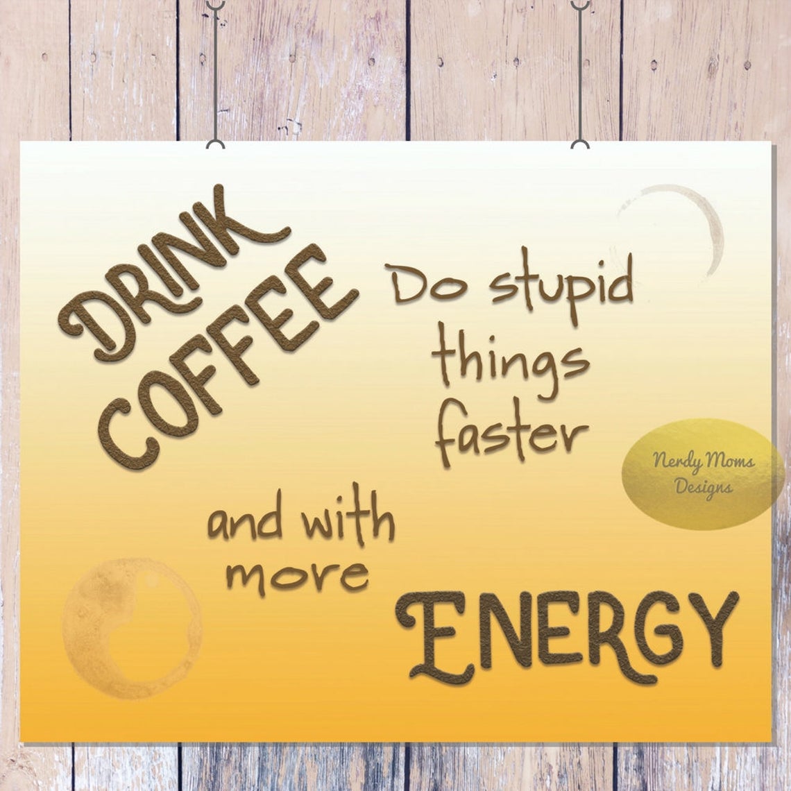 Drink Coffee Do Stupid Things Faster Coffee Quote Coffee Art Print