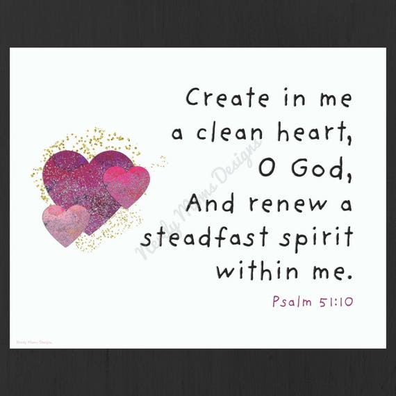 Create In Me A Clean Heart Scripture Quote Psalm 51 10 Etsy