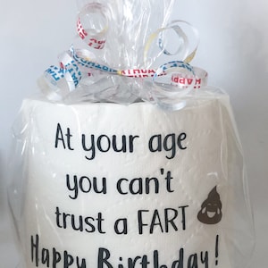 Funny Birthday Gift Gag Gift At your age cant trust a fart image 2