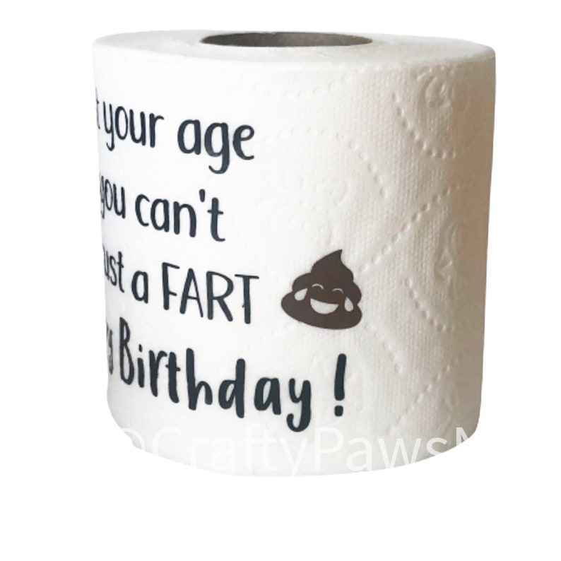 Funny Birthday Gift Gag Gift At your age cant trust a fart image 5