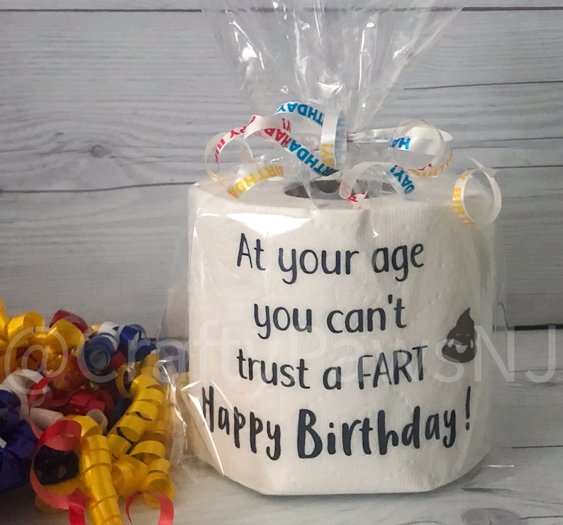 Funny Birthday Gift Gag Gift At your age cant trust a fart image 3