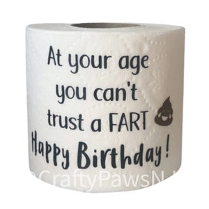 Funny Birthday Gift Gag Gift At your age cant trust a fart image 1