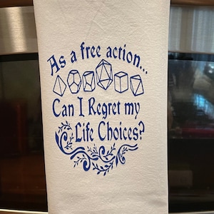 D&D/Gaming Funny Regret Life Choices Tea Towel