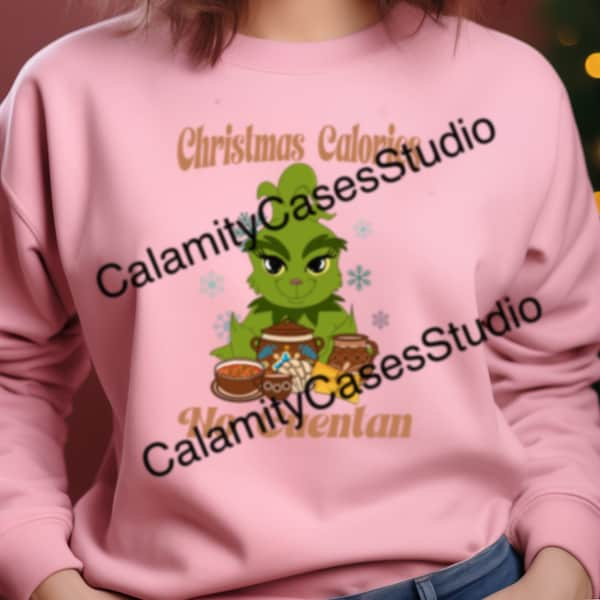 Christmas Calories No Cuentan/Grinch/Cafecito/Cafedeolla/Download/PNG/Sublimation/Navidad/Mexico/