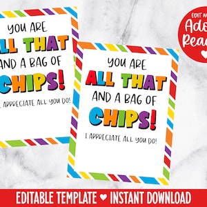 May include: Two printable cards with a rainbow striped border. The text on the cards reads "You are all that and a bag of chips!" One card says "We appreciate all you do!" and the other says "I appreciate all you do!"