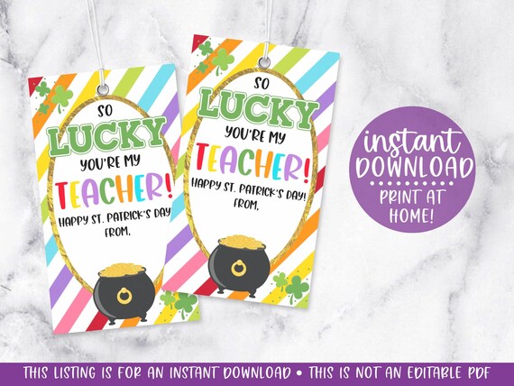 St. Patrick's Day Printable Tags, Teacher Appreciation Tags, PTA Gift for Teachers, Faculty Gift Tags, Lucky You're My Teacher, Teacher Gift