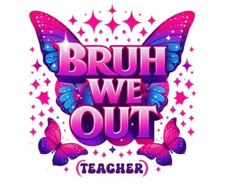 Bruh We Out Teacher PNG: Summer Vacation Design (Digital Download)
