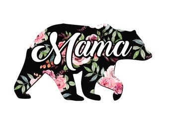 Floral Mama Bear PNG: Mother's Day Shirt Sublimation (Digital Download)