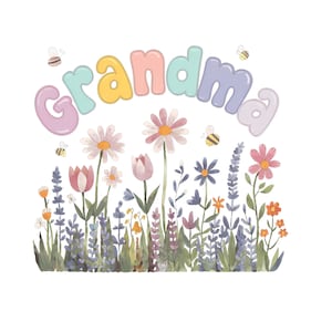 Mothers Day PNG, Grandma PNG, Wildflowers PNG, Flower Png, Grandma TrendyPng, Mama Png, Mom Life Png, Floral Grandma Png